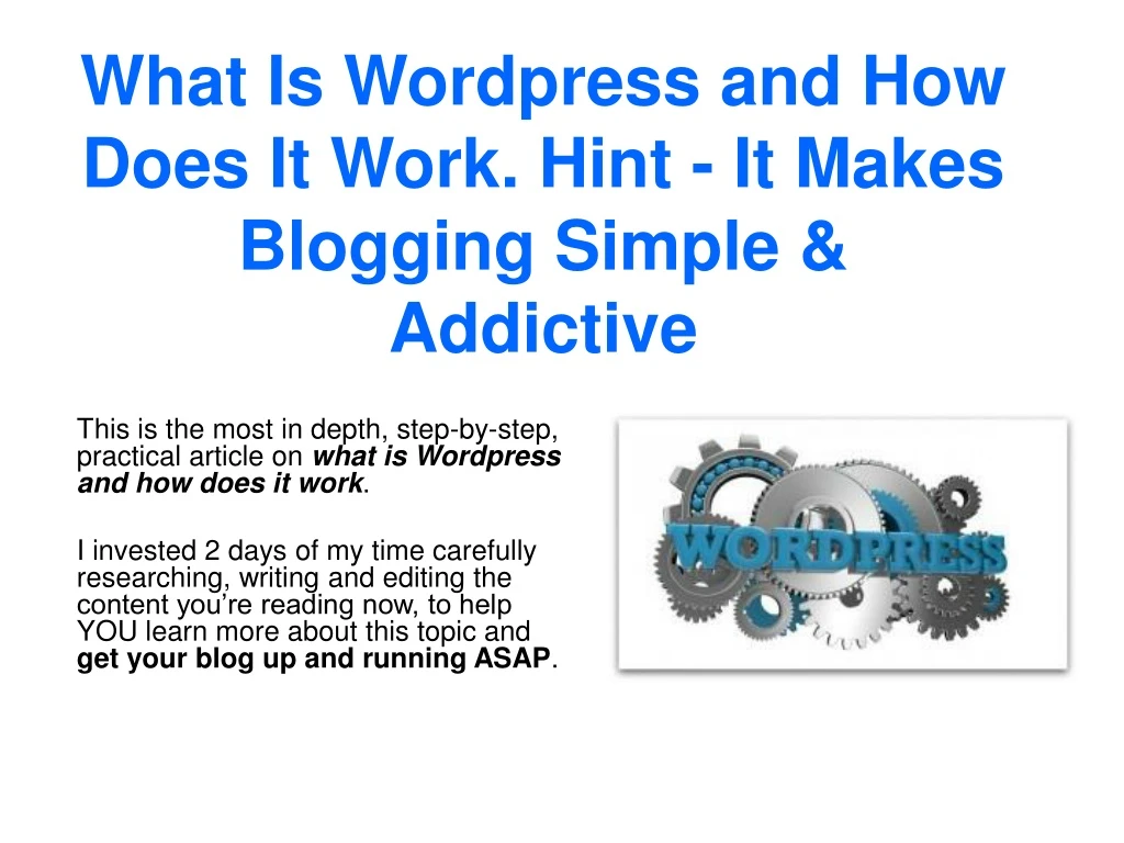 what is wordpress and how does it work hint it makes blogging simple addictive