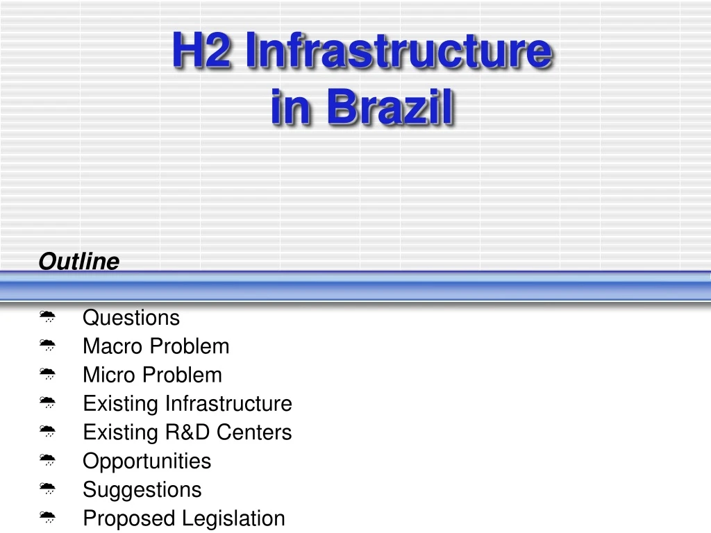 h2 infrastructure in brazil