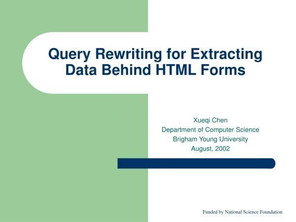 Query Rewriting for Extracting Data Behind HTML Forms