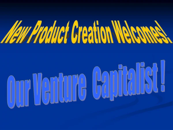 Our Venture Capitalist !