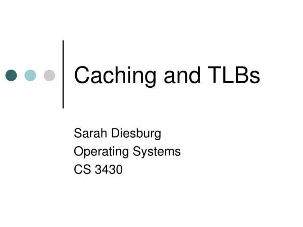 Caching and TLBs