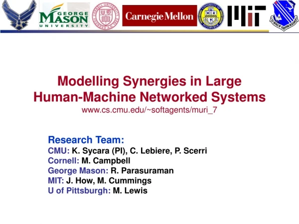 Modelling Synergies in Large Human-Machine Networked Systems cs.cmu/~softagents/muri_7