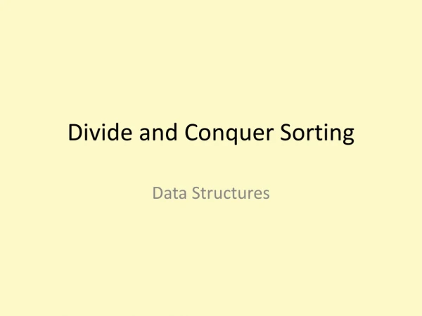 Divide and Conquer Sorting