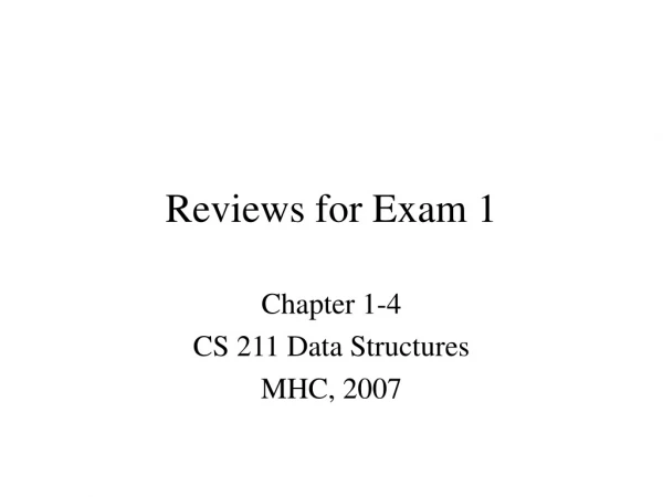 Reviews for Exam 1
