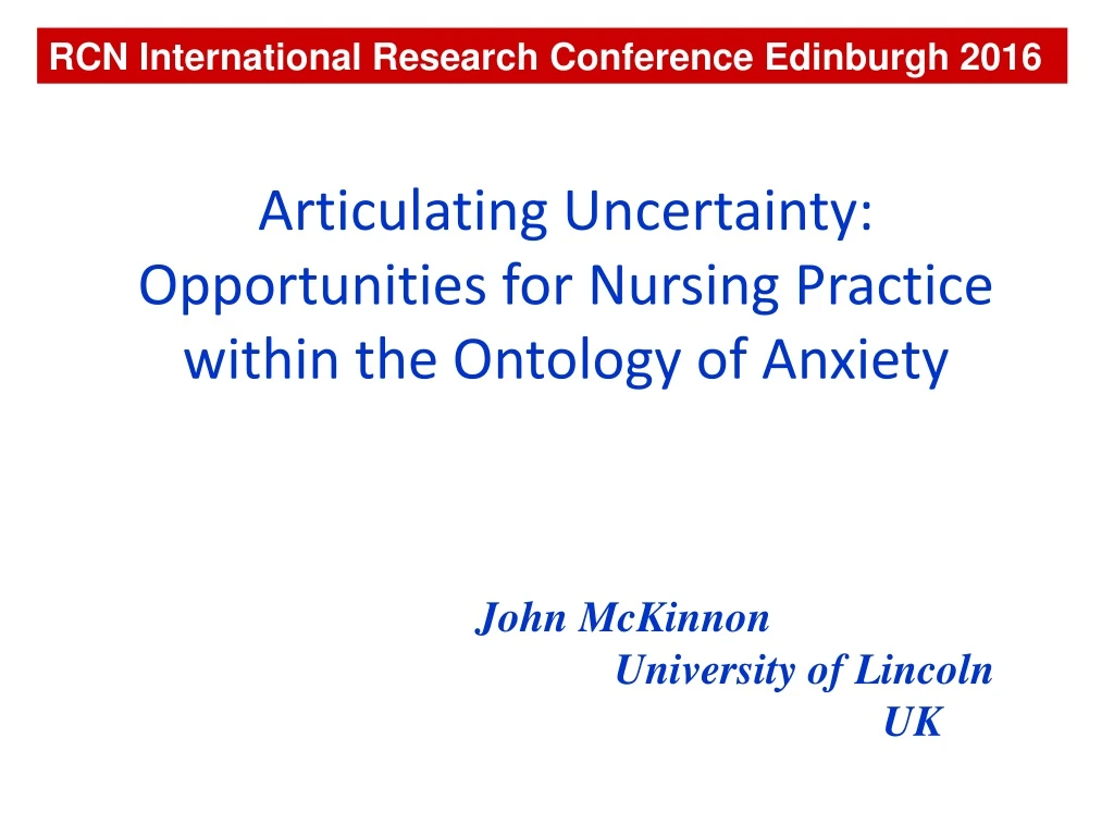 articulating uncertainty opportunities for nursing practice within the ontology of anxiety