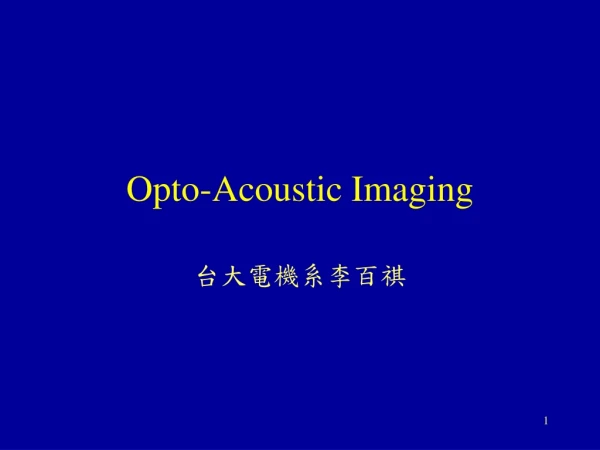 Opto-Acoustic Imaging