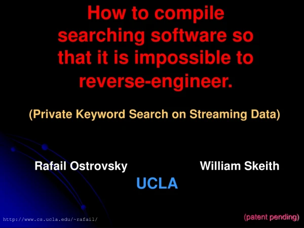 How to compile searching software so that it is impossible to reverse-engineer.