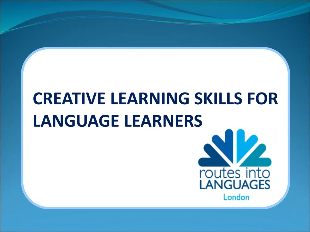 creative learning skills for language learners