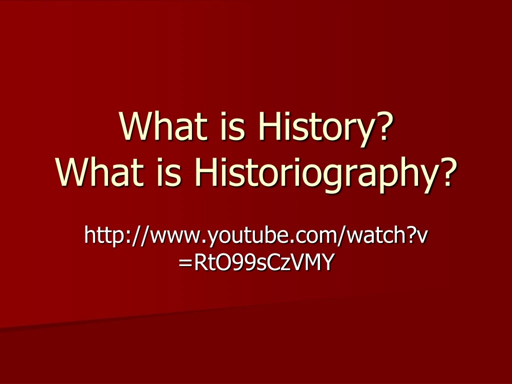 what is history what is historiography