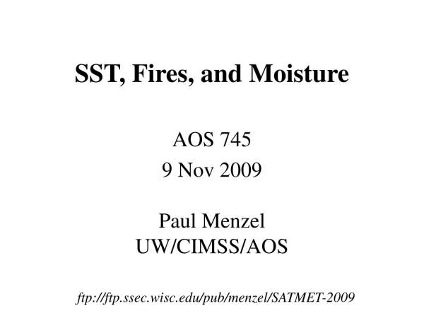 SST, Fires, and Moisture
