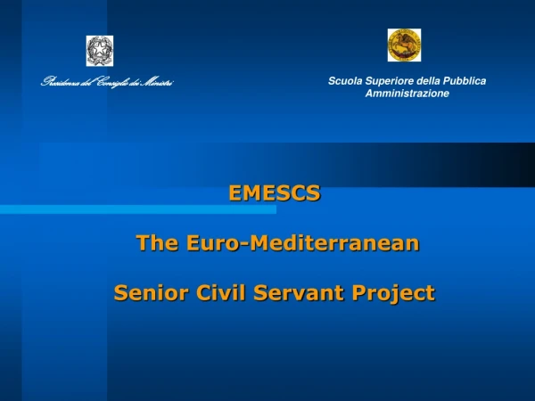 EMESCS The Euro-Mediterranean Senior Civil Servant Project