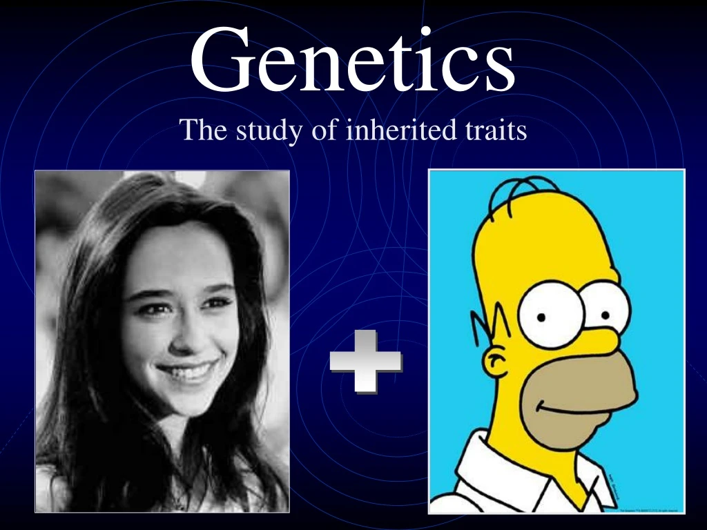 genetics