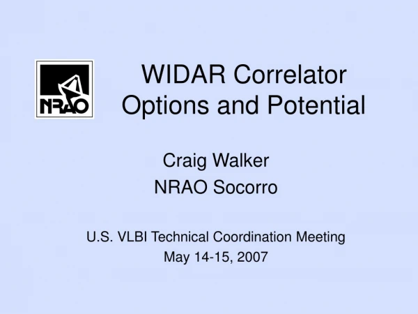 WIDAR Correlator Options and Potential