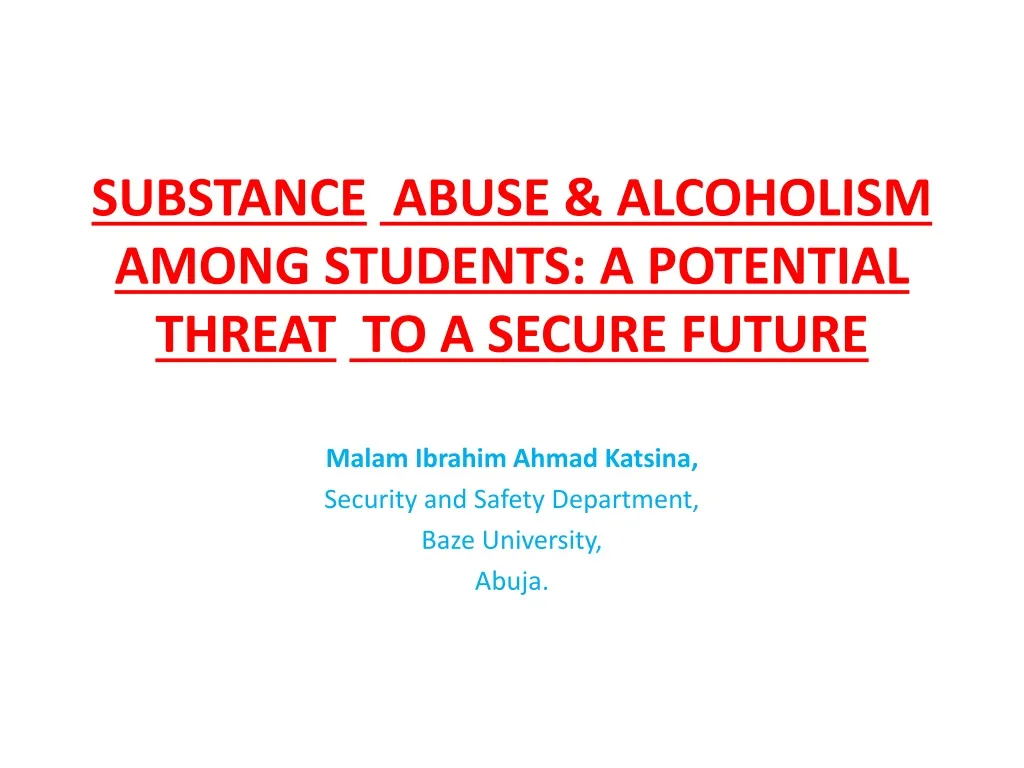 substance abuse alcoholism among students a potential threat to a secure future