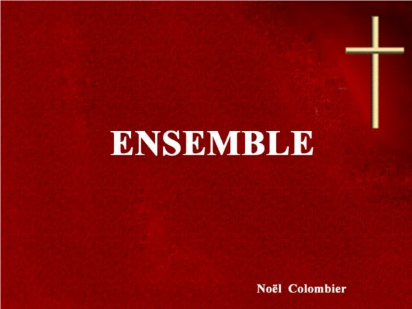 Présentation chant: Ensemble