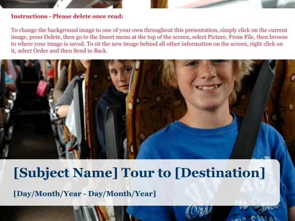 [Subject Name] Tour to [Destination] [Day/Month/Year - Day/Month/Year]