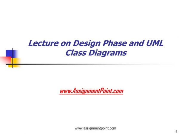 Lecture on Design Phase and UML Class Diagrams