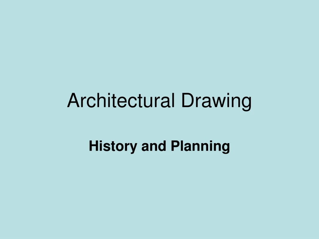 history and planning