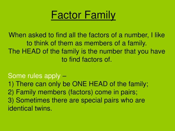 Factor Family