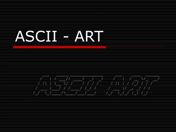 ASCII - ART