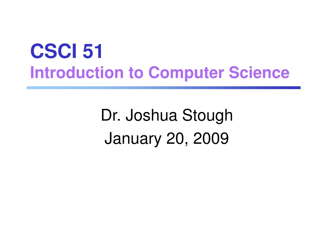 csci 51 introduction to computer science