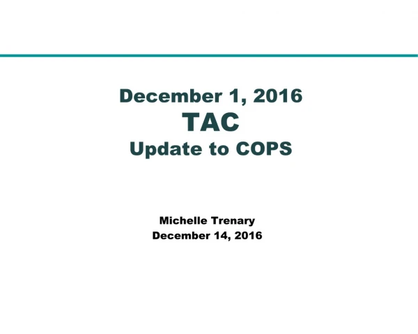 December 1, 2016 TAC Update to COPS