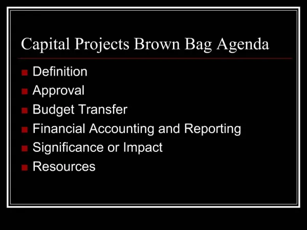 Capital Projects Brown Bag Agenda