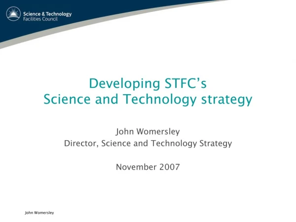 Developing STFC’s Science and Technology strategy
