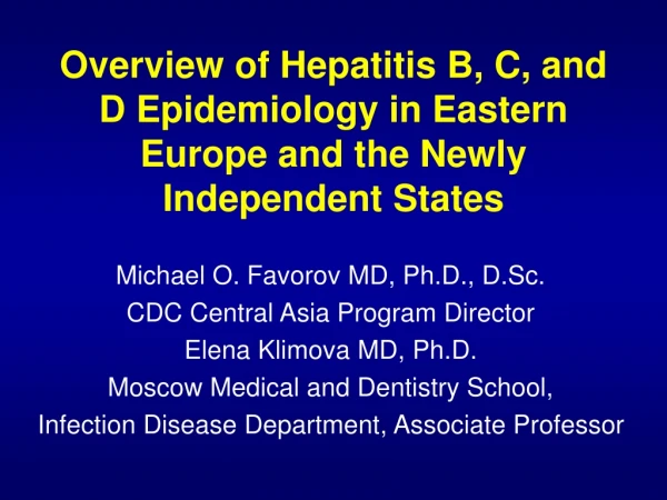 Overview of Hepatitis B, C, and D Epidemiology in Eastern Europe and the Newly Independent States