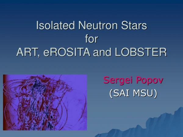 Isolated Neutron Stars for ART, eROSITA and LOBSTER
