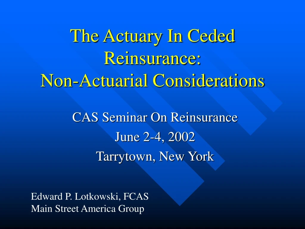 the actuary in ceded reinsurance non actuarial considerations