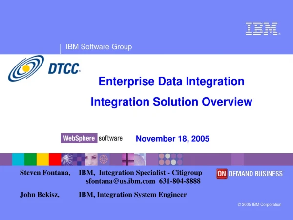 Enterprise Data Integration Integration Solution Overview November 18, 2005