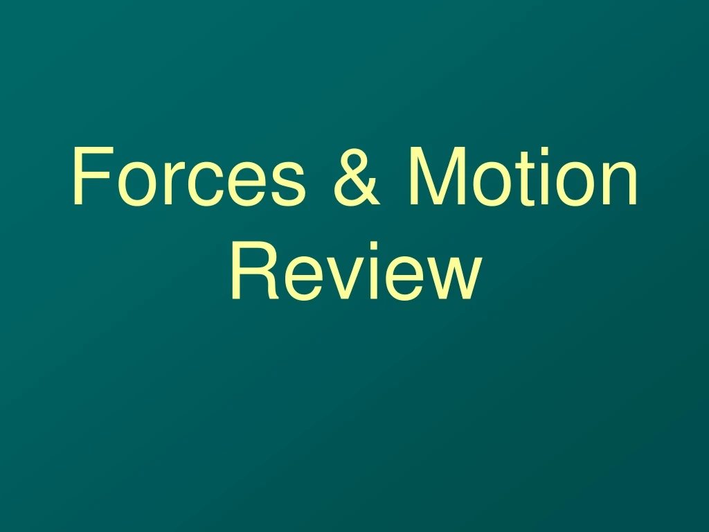 forces motion review