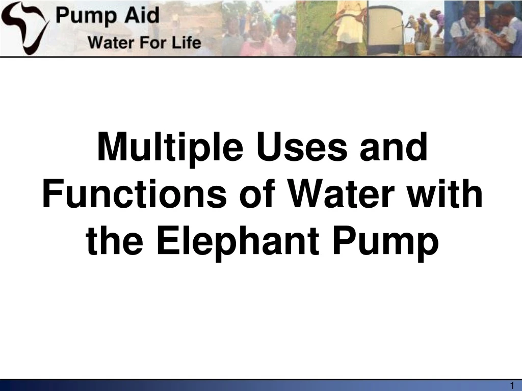 multiple uses and functions of water with the elephant pump