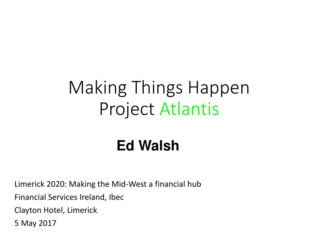 making things happen project atlantis