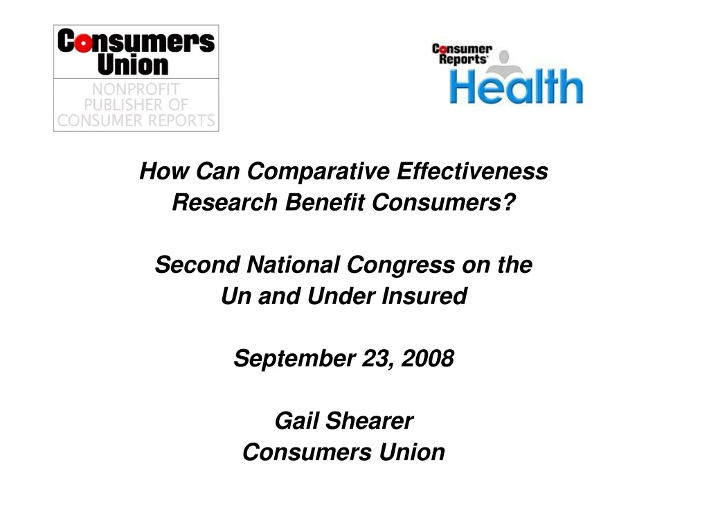 PPT - Comparative Effectiveness Research: A Benefit For Consumers ...