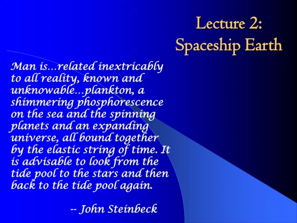 Lecture 2: Spaceship Earth