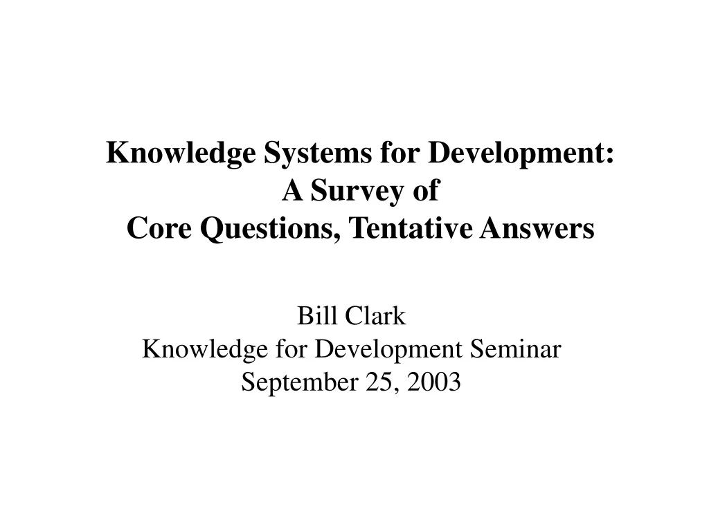knowledge systems for development a survey of core questions tentative answers