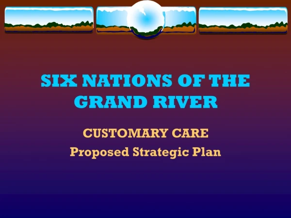 SIX NATIONS OF THE GRAND RIVER
