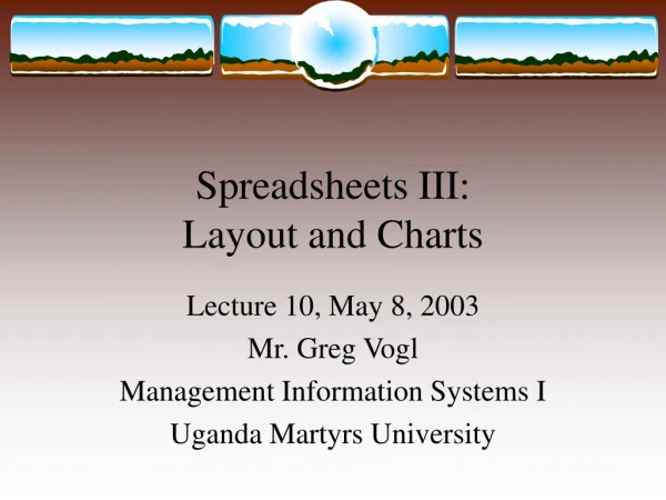 Spreadsheets III: Layout and Charts