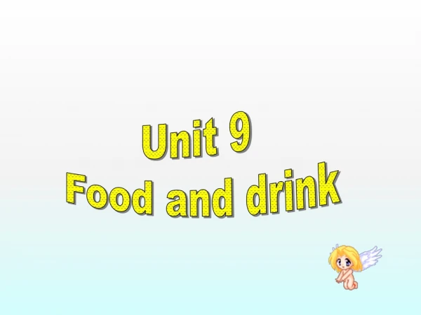 Unit 9 Food and drink