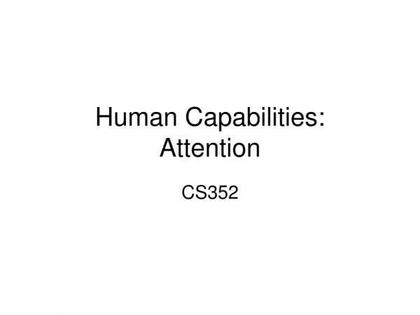 Human Capabilities: Attention