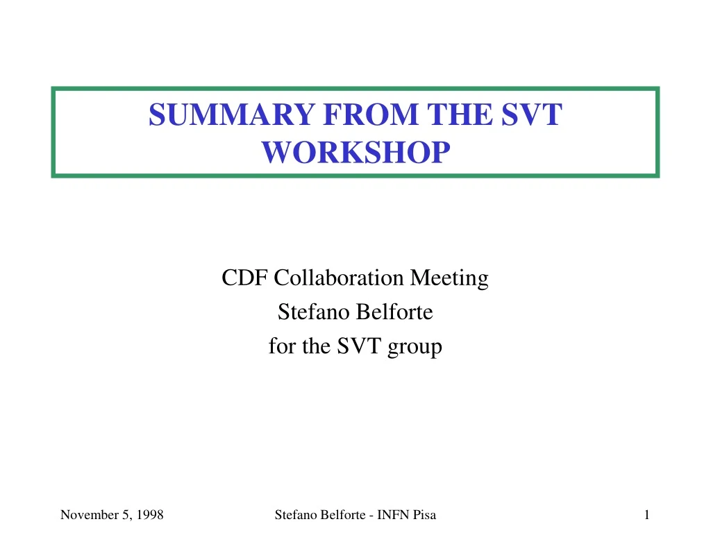 summary from the svt workshop