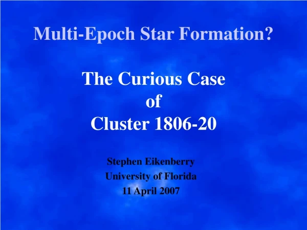 Multi-Epoch Star Formation? The Curious Case of Cluster 1806-20