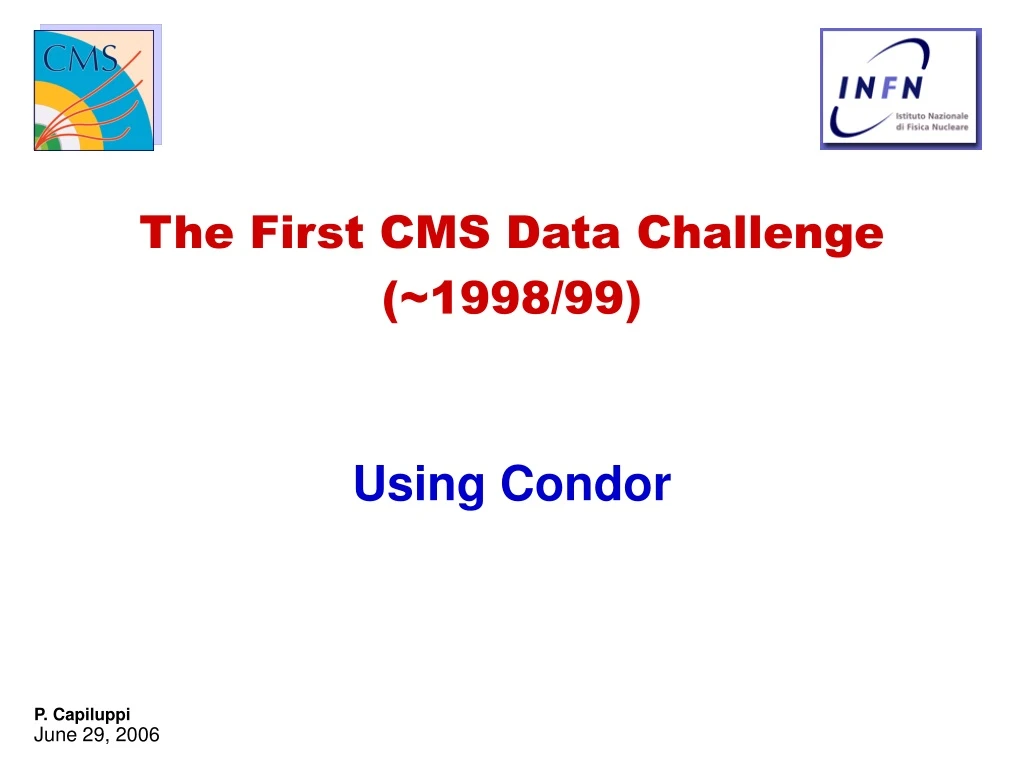 the first cms data challenge 1998 99