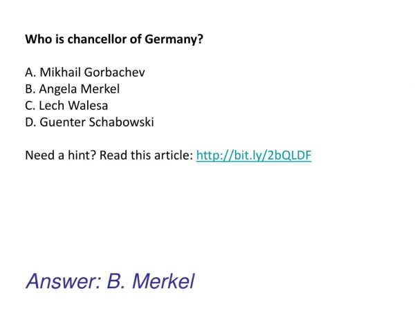 Answer: B. Merkel