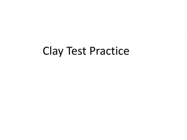 Clay Test Practice