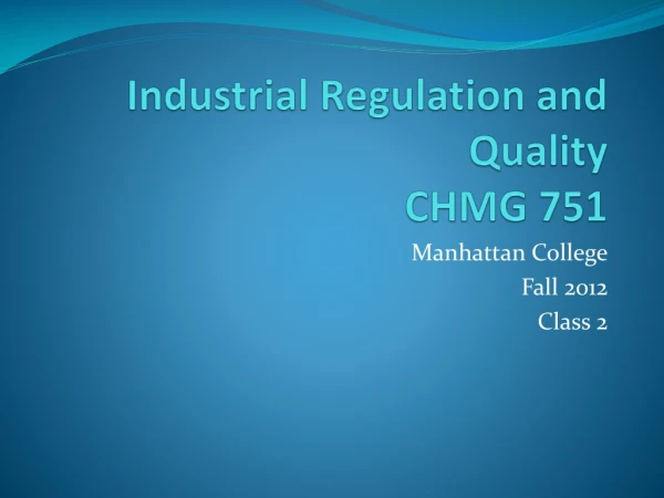 Industrial Regulation and Quality CHMG 751