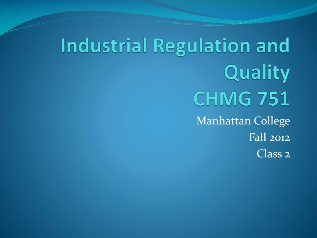 industrial regulation and quality chmg 751