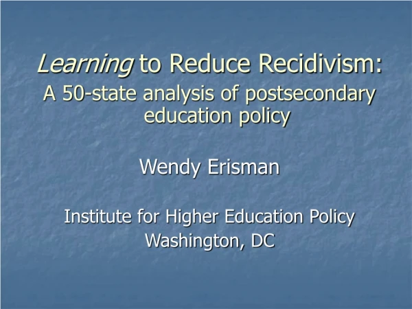 Learning to Reduce Recidivism: A 50-state analysis of postsecondary education policy